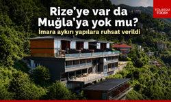 Rize’ye var da Muğla’ya yok mu?
