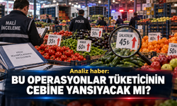 YAPILAN BU OPERASYONLAR TÜKETİCİNİN CEBİNE YANSIYACAK MI?