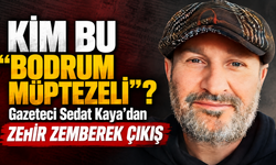 "Bodrum Müptezeli Bize Gazetecilik Dersi Vermeye Kalkışmış"