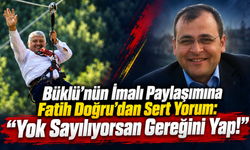 Fatih Doğru’dan Sert Yorum: “Yok Sayılıyorsan Gereğini Yap!”