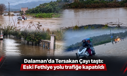 Dalaman'da Tersakan Çayı Taştı, Eski Fethiye yolu kapandı