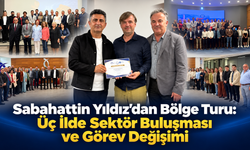 Üç İlde Sektör Buluşması ve Görev Değişimi