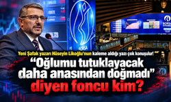 “Oğlumu tutuklayacak daha anasından doğmadı”