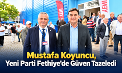 Mustafa Koyuncu, Yeni Parti Fethiye’de Güven Tazeledi