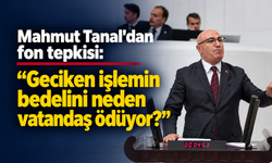 Mahmut Tanal’dan fon düzenlemesine tepki
