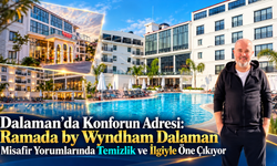 Dalaman’da Konforun Adresi Ramada By Wyndham Dalaman