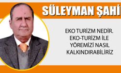 EKO TURİZM NEDİR. EKO-TURİZM İLE YÖREMİZİ NASIL KALKINDIRABİLİRİZ
