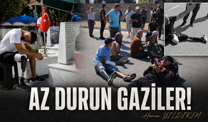 AZ DURUN GAZİLER!