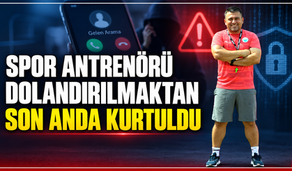 Spor antrenörü dolandırılmaktan son anda kurtuldu