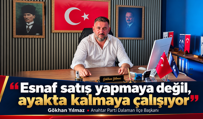 “Esnaf satış yapmaya değil, ayakta kalmaya çalışıyor”