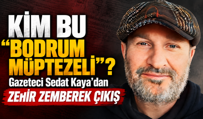 "Bodrum Müptezeli Bize Gazetecilik Dersi Vermeye Kalkışmış"