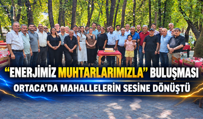 “Enerjimiz Muhtarlarımızla” Buluşması Ortaca’da Mahallelerin Sesine Dönüştü
