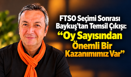 FTSO Seçimi Sonrası Baykuş’tan Temsil Çıkışı