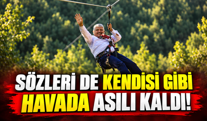 sözleri de kendisi gibi havada asılı kaldı!