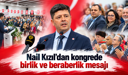 Nail Kızıl'dan kongrede birlik ve beraberlik mesajı