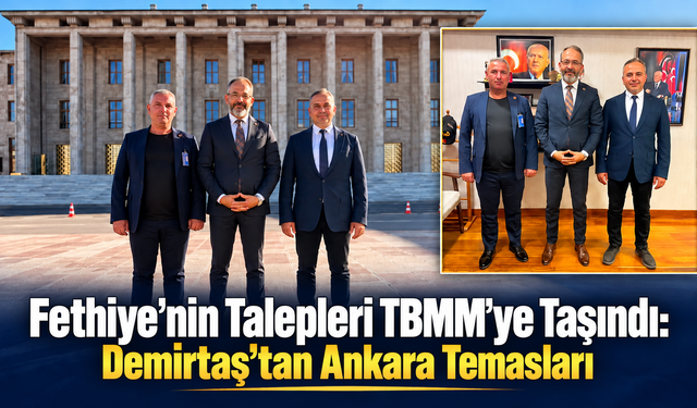 Fethiye’nin Talepleri TBMM’ye Taşındı