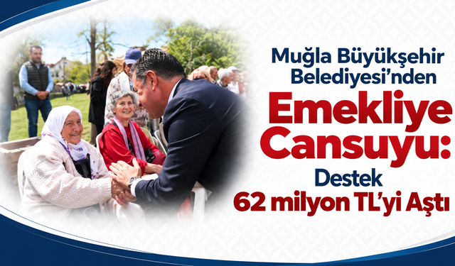 Muğla’da Emekliye Dört Kalemde Can Suyu