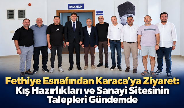 Fethiye Esnafından Karaca’ya Ziyaret