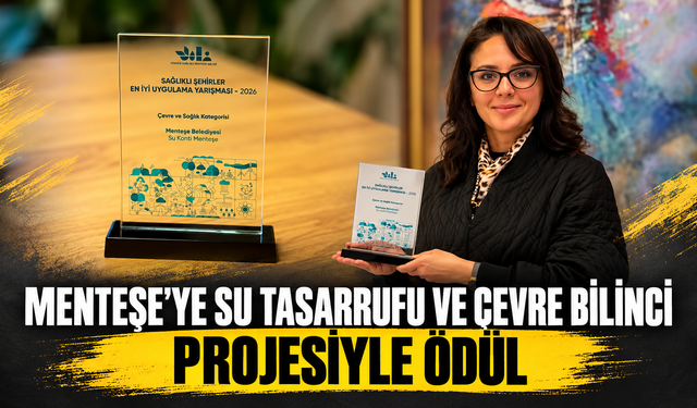 Menteşe’ye su tasarrufu ve çevre bilinci projesiyle ödül