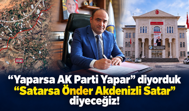 "SATARSA ÖNDER AKDENİZLİ BAŞKAN SATAR!"