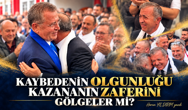 KAYBEDENİN OLGUNLUĞU KAZANANIN ZAFERİNİ GÖLGELER Mİ?