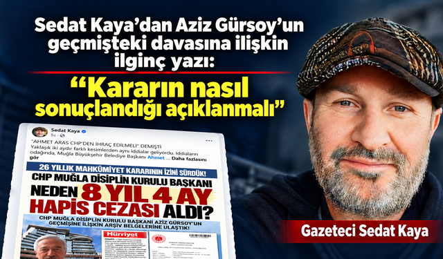 Sedat Kaya: “Kararın nasıl sonuçlandığı açıklanmalı”