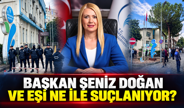 Başkan Şeniz Doğan ve eşi gözaltında