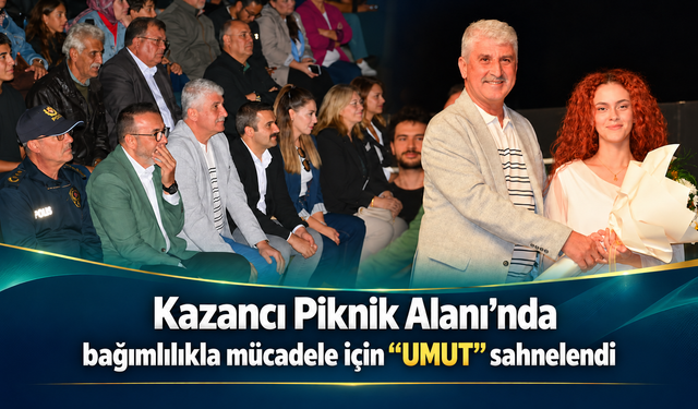 Bağımlılıkla mücadele için “UMUT” sahnelendi