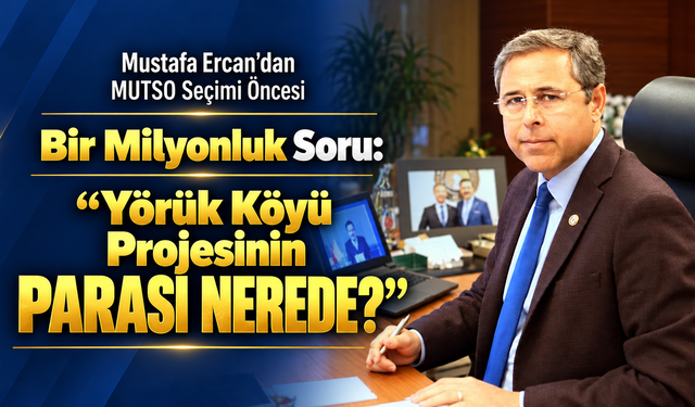 “Yörük Köyü Projesinin Parası Nerede?”