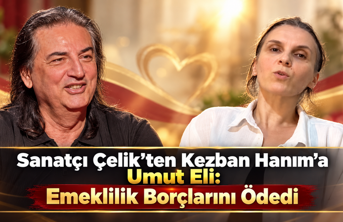 Sanatçı Çelik’ten Kezban Hanım’a Umut Eli