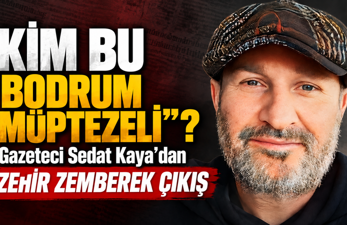 "Bodrum Müptezeli Bize Gazetecilik Dersi Vermeye Kalkışmış"