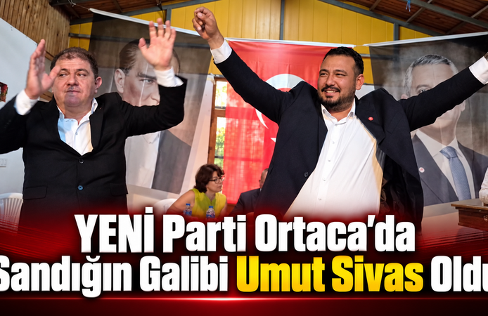 YENİ Parti Ortaca’da Sandığın Galibi Umut Sivas Oldu