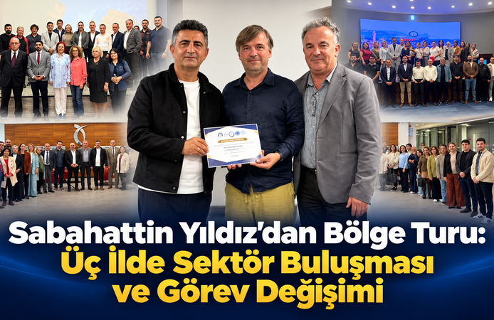 Üç İlde Sektör Buluşması ve Görev Değişimi