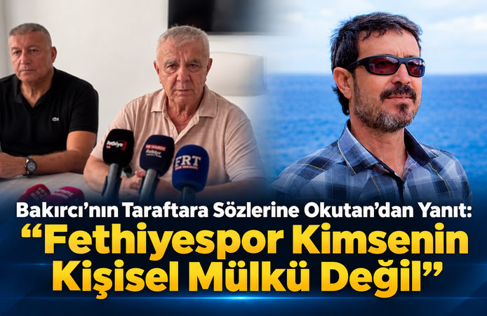“Fethiyespor Kimsenin Kişisel Mülkü Değil”