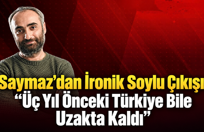 “Üç Yıl Önceki Türkiye Bile Uzakta Kaldı”