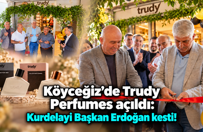 Köyceğiz’de Trudy Perfumes açıldı