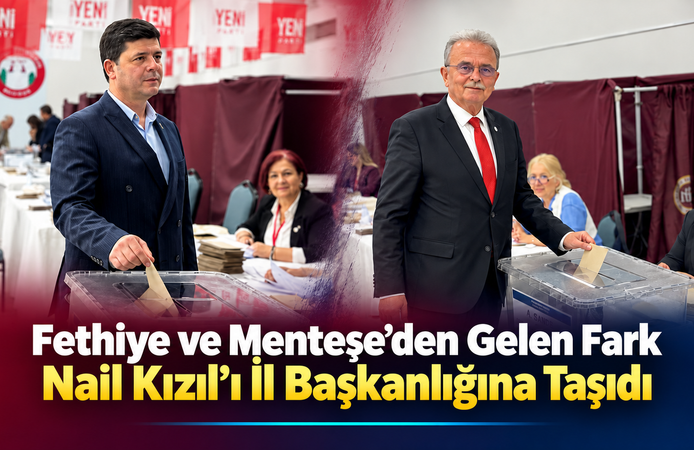 Fethiye ve Menteşe Nail Kızıl’ı İl Başkanlığına Taşıdı