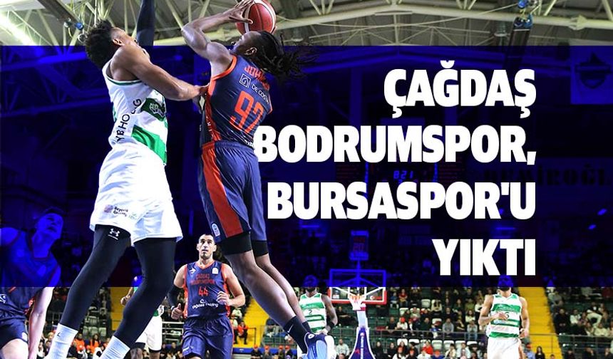 Çağdaş Bodrumspor, Bursaspor'u yıktı