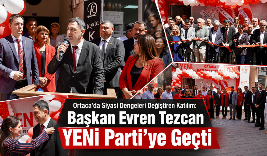 Başkan Evren Tezcan YENİ Parti’ye Geçti