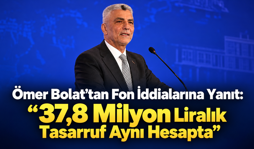Ömer Bolat’tan Fon İddialarına Yanıt