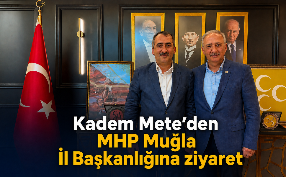 Kadem Mete’den AK Parti Muğla İl Başkanlığına ziyaret