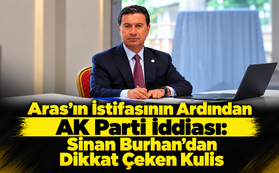 Aras’ın İstifasının Ardından AK Parti İddiası