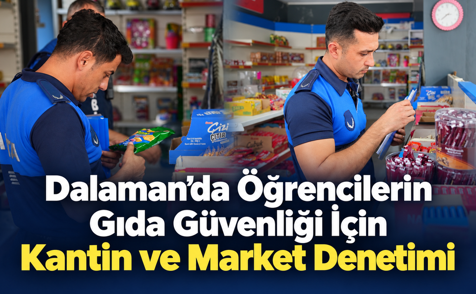 Öğrencilerin Gıda Güvenliği İçin Kantin ve Market Denetimi