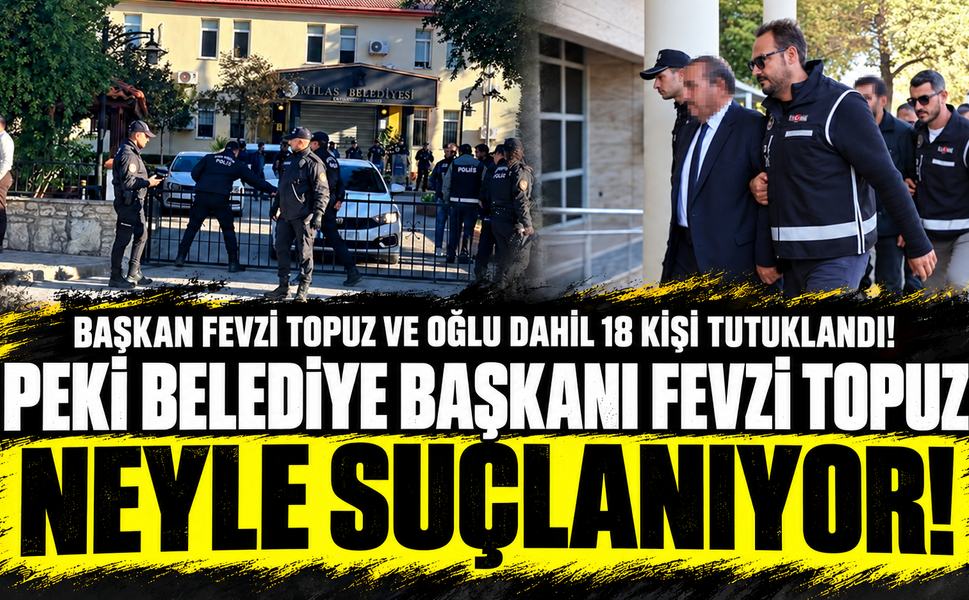BELEDİYE BAŞKANI FEVZİ TOPUZ NEYLE SUÇLANIYOR!