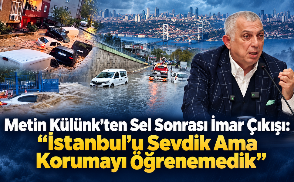 “İstanbul’u Sevdik Ama Korumayı Öğrenemedik”