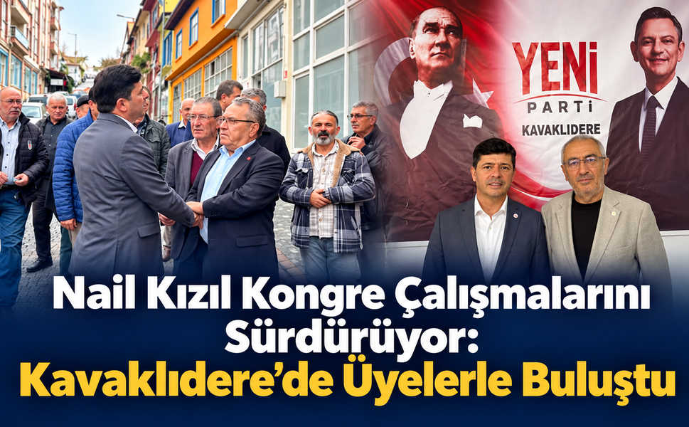 Nail Kızıl Kongre Çalışmalarını Sürdürüyor