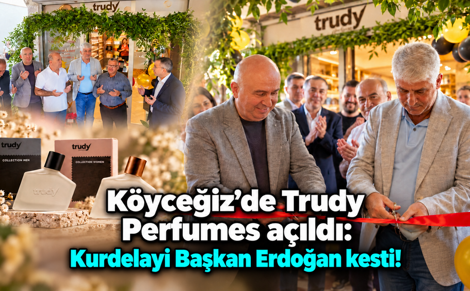 Köyceğiz’de Trudy Perfumes açıldı