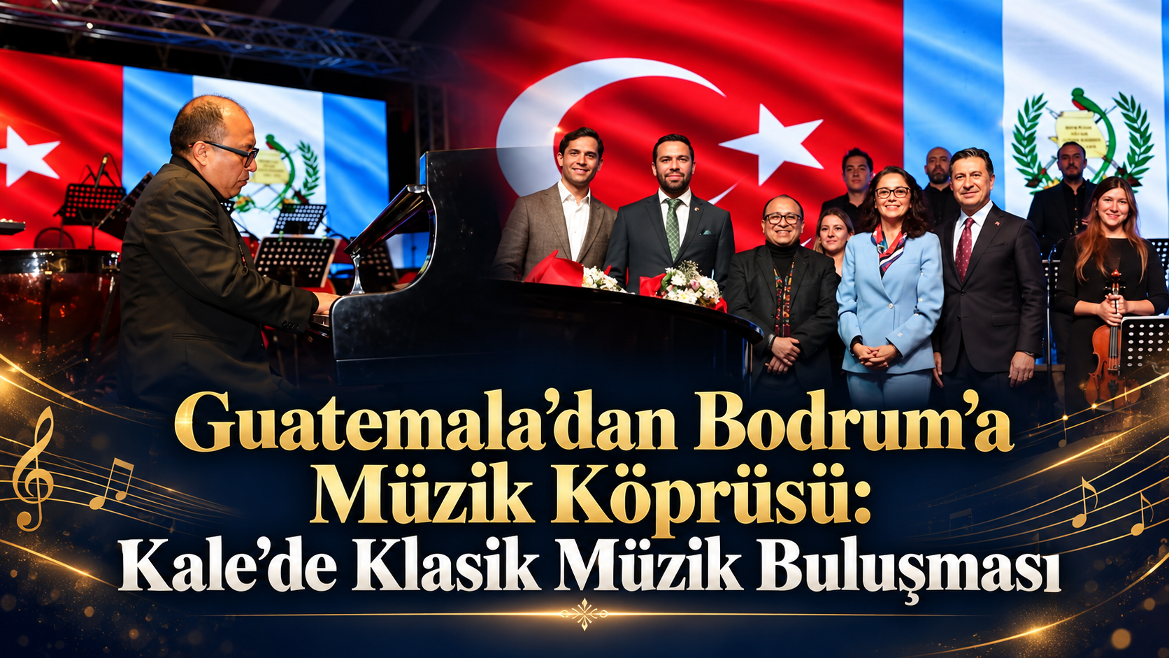 Guatemala’dan Bodrum’a Müzik Köprüsü: Kale’de Klasik Müzik