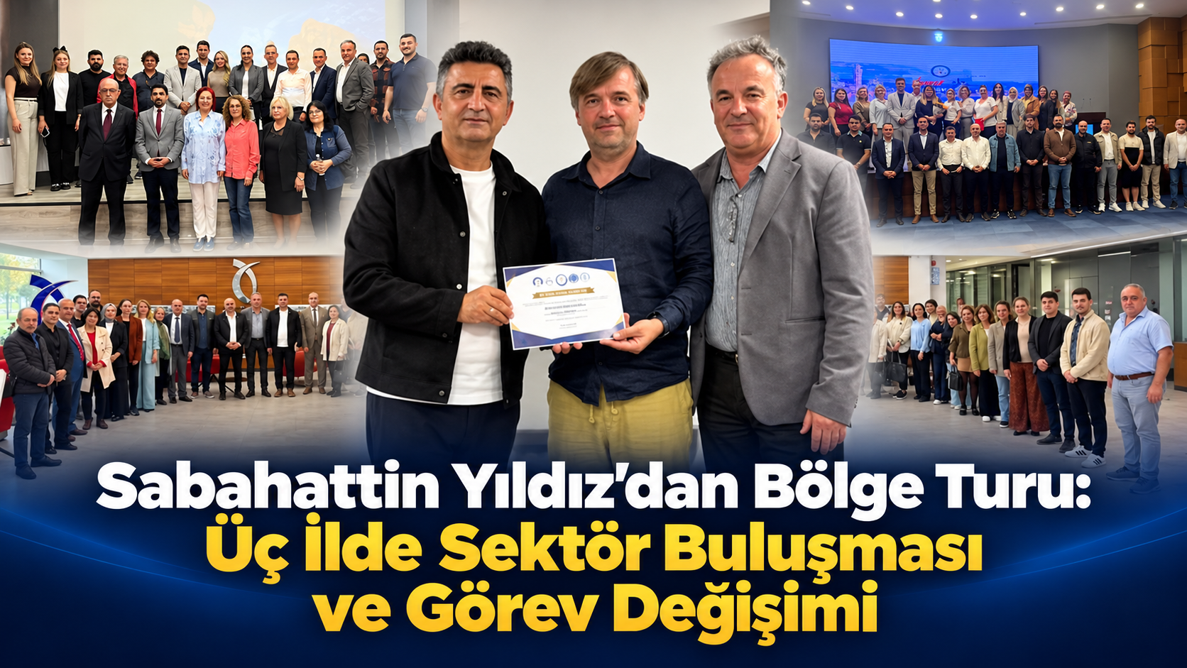 Üç İlde Sektör Buluşması ve Görev Değişimi