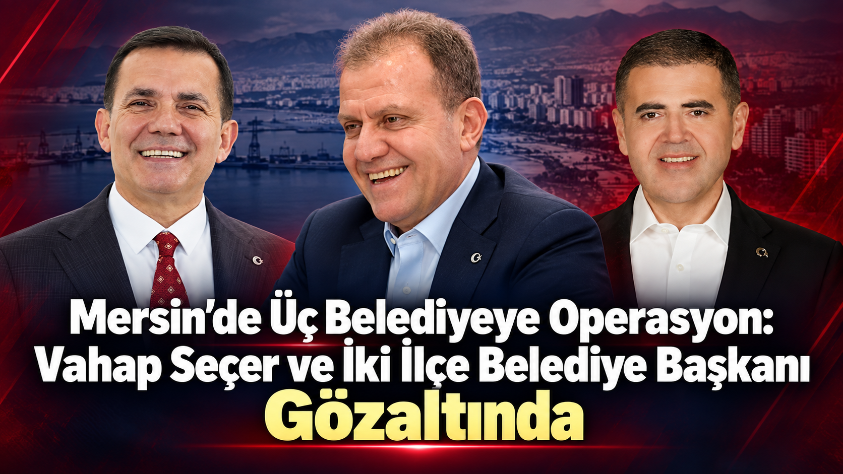 Mersin’de Üç Belediyeye Operasyon